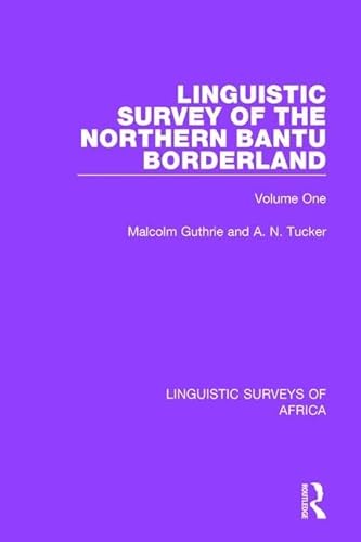 Stock image for Linguistic Survey of the Northern Bantu Borderland. Volume One for sale by Blackwell's