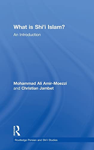 Stock image for What is Shi'i Islam?: An Introduction (Routledge Persian and Shi'i Studies) for sale by Chiron Media