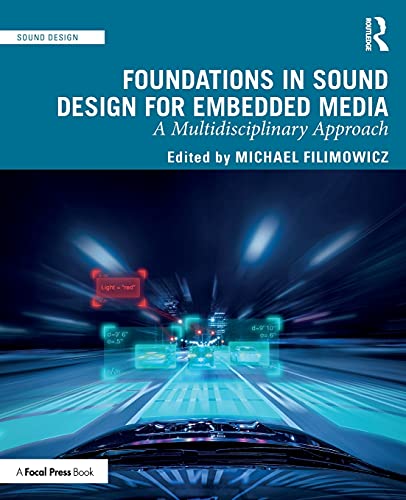 Stock image for Foundations in Sound Design for Embedded Media: A Multidisciplinary Approach for sale by Chiron Media