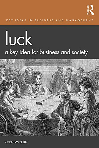 Imagen de archivo de Luck (Key Ideas in Business and Management) a la venta por Chiron Media