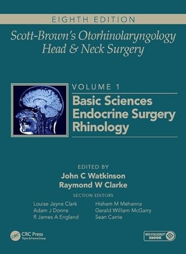 Stock image for Scott-Brown's Otorhinolaryngology and Head and Neck Surgery, Eighth Edition: Scott-Brown's Otorhinolaryngology and Head and Neck Surgery: Volume 1: Basic Sciences, Endocrine Surgery, Rhinology for sale by GF Books, Inc.