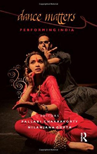 9781138095267: Dance Matters: Performing India [hardcover] "Pallabi Chakravorty, Nilanjana Gupta" [Jan 01, 2017]
