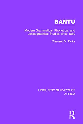 9781138095816: Bantu: Modern Grammatical, Phonetical and Lexicographical Studies Since 1860: 10 (Linguistic Surveys of Africa)