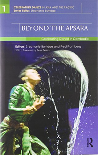Imagen de archivo de Beyond the Apsara: Celebrating Dance in Cambodia a la venta por dsmbooks