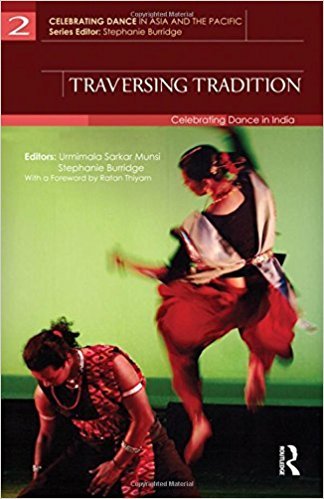 Imagen de archivo de Traversing Tradition: Celebrating Dance in India a la venta por Kanic Books