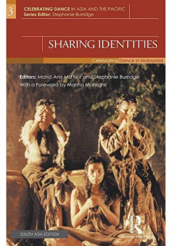 Stock image for Sharing Identities: Celebrating Dance in Malaysia for sale by Kanic Books