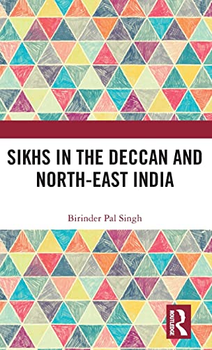 Beispielbild fr Sikhs in the Deccan and North-East India zum Verkauf von Blackwell's