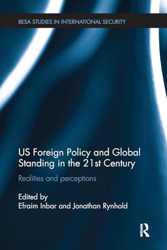 Stock image for US Foreign Policy and Global Standing in the 21st Century for sale by Blackwell's