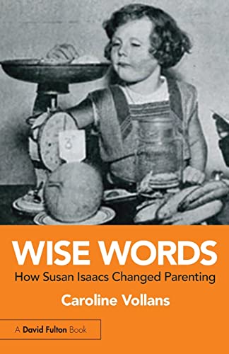 Beispielbild fr Wise Words: How Susan Isaacs Changed Parenting zum Verkauf von Blackwell's