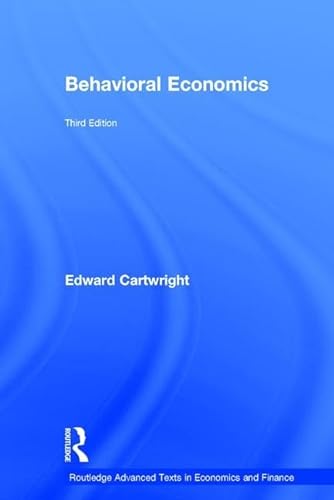 Stock image for Behavioral Economics (Routledge Advanced Texts in Economics and Finance) for sale by Revaluation Books