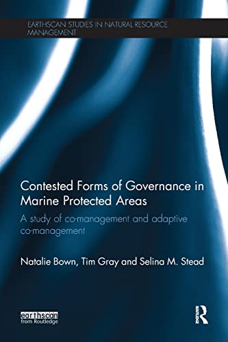 Stock image for Contested Forms of Governance in Marine Protected Areas: A Study of Co-Management and Adaptive Co-Management for sale by ThriftBooks-Atlanta