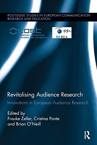 Stock image for Revitalising Audience Research: Innovations in European Audience Research (Routledge Studies in European Communication Research and Education) for sale by Chiron Media