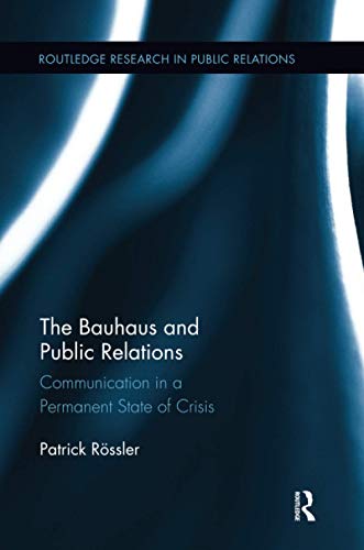 Beispielbild fr The Bauhaus and Public Relations zum Verkauf von Blackwell's