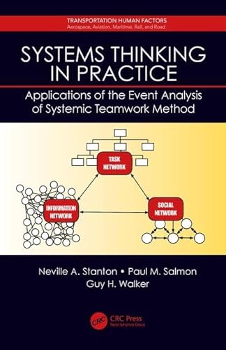 Stock image for Systems Thinking in Practice: Applications of the Event Analysis of Systemic Teamwork Method (Transportation Human Factors) for sale by dsmbooks