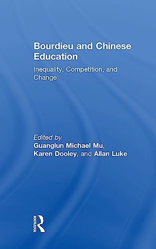 Imagen de archivo de Bourdieu and Chinese Education: Inequality, Competition, and Change (Expanding Literacies in Education) a la venta por Chiron Media