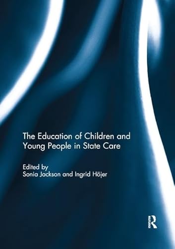 Stock image for The Education of Children and Young People in State Care for sale by Blackwell's