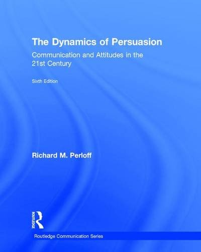 Imagen de archivo de The Dynamics of Persuasion: Communication and Attitudes in the Twenty-First Century (Routledge Communication Series) a la venta por SecondSale