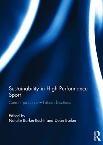 9781138100848: Sustainability in high performance sport: Current practices - Future directions