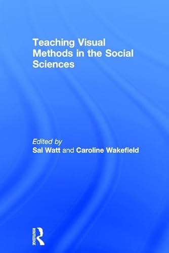 Stock image for Teaching Visual Methods in the Social Sciences for sale by Blackwell's