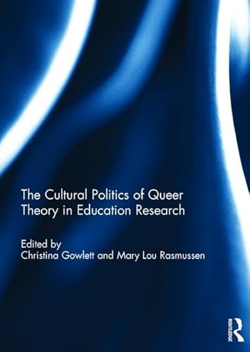 Beispielbild fr The Cultural Politics of Queer Theory in Education Research zum Verkauf von Blackwell's