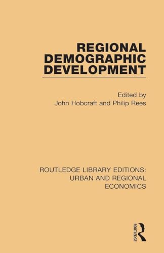 Beispielbild fr Regional Demographic Development (Routledge Library Editions: Urban and Regional Economics) zum Verkauf von Ria Christie Collections
