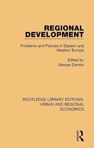Beispielbild fr Regional Development: Problems and Policies in Eastern and Western Europe zum Verkauf von Blackwell's