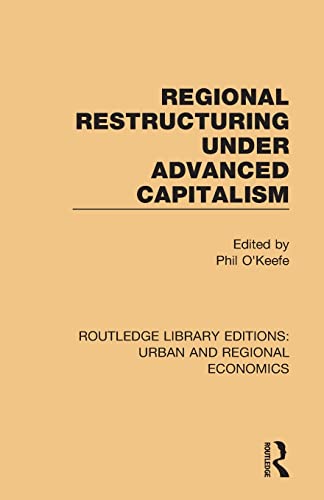 Imagen de archivo de Regional Restructuring Under Advanced Capitalism a la venta por Chiron Media