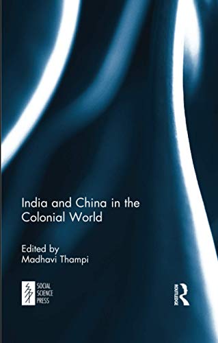 9781138102699: India and China in the Colonial World