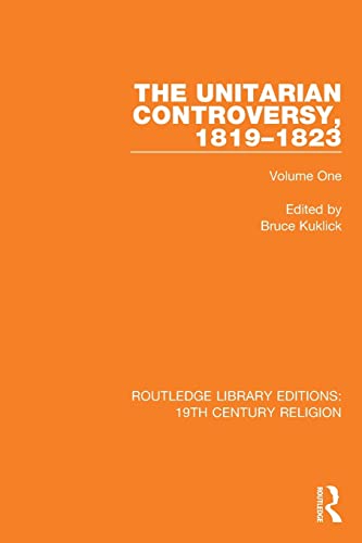 Beispielbild fr The Unitarian Controversy, 1819-1823: Volume One zum Verkauf von Blackwell's