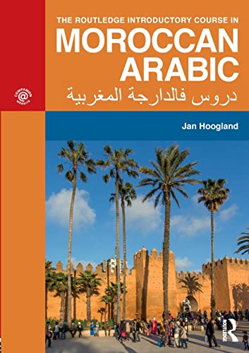 Stock image for The Routledge Introductory Course in Moroccan Arabic: An Introductory Course for sale by Blackwell's