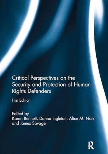 Beispielbild fr Critical Perspectives on the Security and Protection of Human Rights Defenders zum Verkauf von Blackwell's