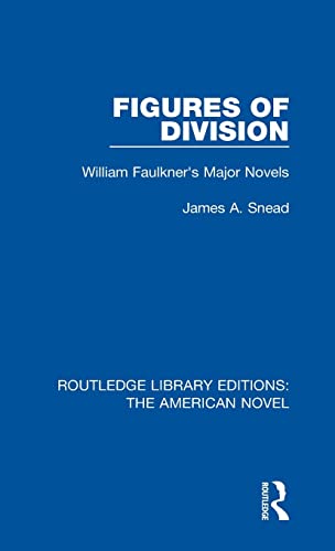 Stock image for Figures of Division: William Faulkner's Major Novels (Routledge Library Editions: The American Novel) for sale by Chiron Media