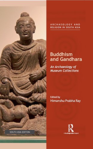 Stock image for Buddhism and Gandhara: An Archaeology of Museum Collections for sale by Kanic Books