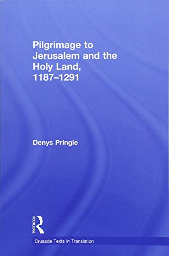 Stock image for Pilgrimage to Jerusalem and the Holy Land, 1187 "1291 (Crusade Texts in Translation) for sale by HPB-Red