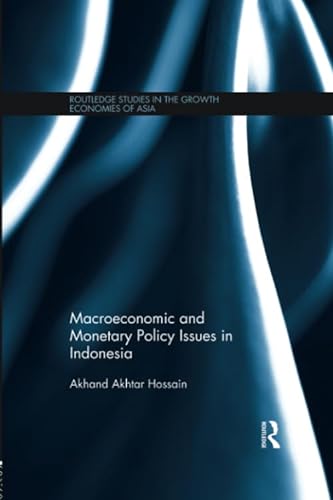Stock image for Macroeconomic and Monetary Policy Issues in Indonesia (Routledge Studies in the Growth Economies of Asia) for sale by Books Unplugged