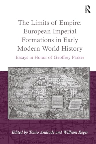 Beispielbild fr The Limits of Empire: European Imperial Formations in Early Modern World History zum Verkauf von Blackwell's