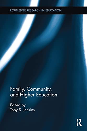 Stock image for Family, Community, and Higher Education (Routledge Research in Education) for sale by Chiron Media