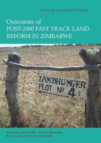 Beispielbild fr Outcomes of Post-2000 Fast Track Land Reform in Zimbabwe zum Verkauf von Blackwell's