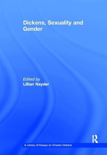 9781138109803: Dickens, Sexuality and Gender