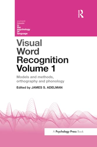 9781138110137: Visual Word Recognition Volume 1: Models and Methods, Orthography and Phonology (Current Issues in the Psychology of Language)