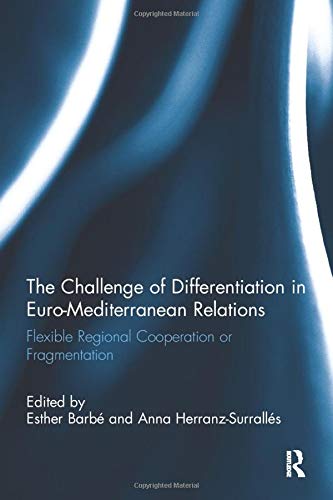 Beispielbild fr The Challenge of Differentiation in Euro-Mediterranean Relations zum Verkauf von Blackwell's