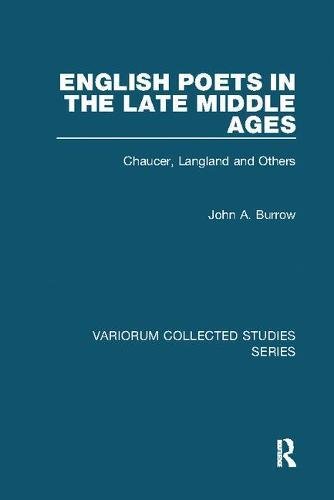9781138110267: English Poets in the Late Middle Ages: Chaucer, Langland and Others (Variorum Collected Studies)