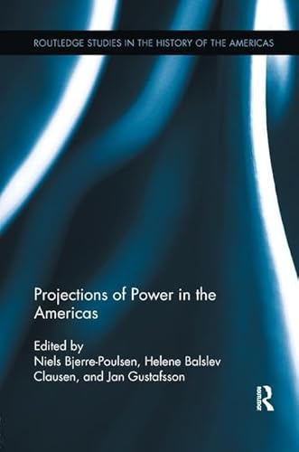 Beispielbild fr Projections of Power in the Americas zum Verkauf von Blackwell's