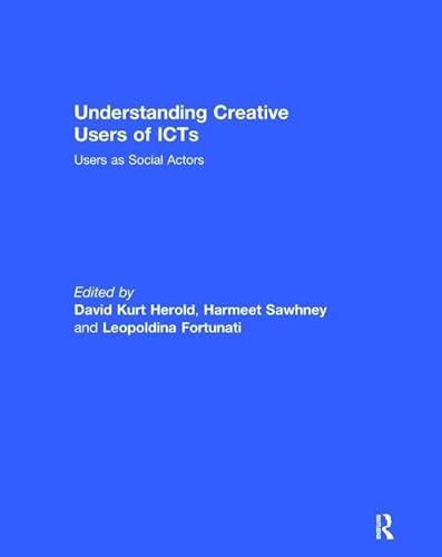 Beispielbild fr Understanding Creative Users of ICTs zum Verkauf von Blackwell's
