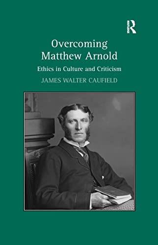 Stock image for Overcoming Matthew Arnold for sale by Blackwell's