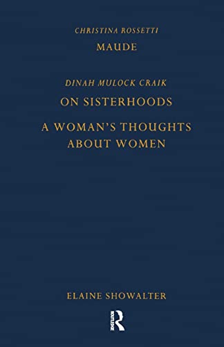 9781138111318: Dinah Mulock Craik on sisterhoods A women's Thoughts About Women (Pickering Women's Classics)