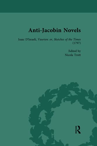 9781138111493: Anti-Jacobin Novels, Part II, Volume 8: Isaac D'Israeli, Vaurien: or, Sketches of the Times (1797)