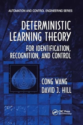9781138112056: Deterministic Learning Theory for Identification, Recognition, and Control: For Identiflcation, Recognition, and Conirol (Automation and Control Engineering)