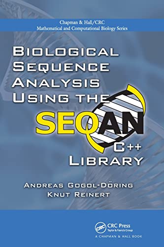 9781138112827: Biological Sequence Analysis Using the SeqAn C++ Library (Chapman & Hall/CRC Computational Biology Series)