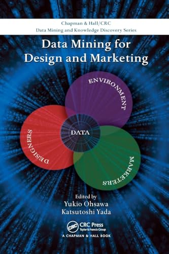 9781138113473: Data Mining for Design and Marketing (Chapman & Hall/CRC Data Mining and Knowledge Discovery Series)